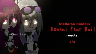 ||𝐇𝐨𝐧𝐤𝐚𝐢 𝐒𝐭𝐚𝐫 𝐑𝐚𝐢𝐥 reacts to||Honkai Star Rail reacts||2/3||