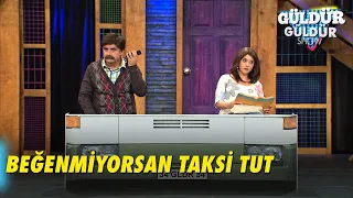 Beğenmiyorsan Taksi Tut Bacım! - Güldür Güldür Show