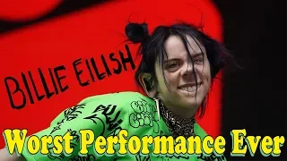 Billie Eilish - Worst Performance Ever - Bad Guy