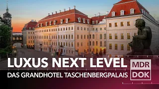 Luxus, Prunk und Promis - Das Grandhotel Taschenbergpalais Dresden | Der Osten | MDR DOK