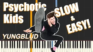 Psychotic Kids - YUNGBLUD (SLOW & EASY Piano Tutorial)