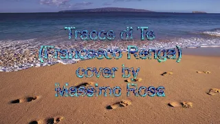 Tracce di Te (Francesco Renga) cover by Massimo Rosa