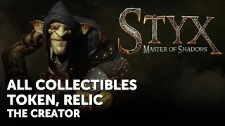 Styx: Master of Shadows – All Collectible Locations – The Creator