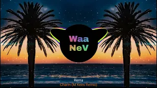 Rema - Charm (M Kees Remix)