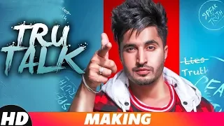 Tru Talk | Making | Jassi Gill | Sukh E | Karan Aujla | Latest Punjabi Songs 2018