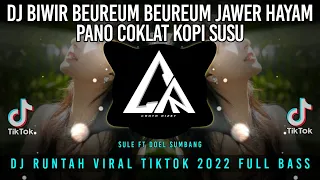 DJ Biwir Beureum Beureum Jawer Hayam Pano Coklat Kopi Susu | DJ Runtah Viral Tiktok 2022 Full Bass