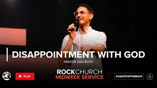 "Disappointment with God" by Pastor Dan Roth