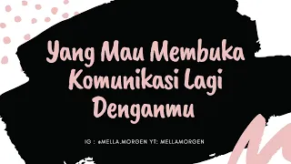 YANG INGIN MEMBUKA KEMBALI KOMUNIKASI #generalreading #timelessreading #mellamorgen