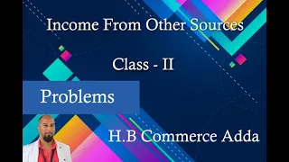 Income From Other Source, Class-II, By- Syed Babu HB