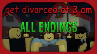 Get Divorced at 3 am | ALL ENDINGS Guide | ROBLOX