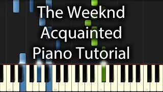 The Weeknd - Acquainted Tutorial (How To Play On Piano)