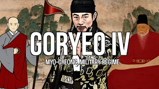 Goryeo Dynasty - Myo Cheong, Military Regime, Choe Chung-heon & Uijong | part 4 [History of Korea]