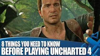 Uncharted 4: 8 Things You Need To Know Before You Play