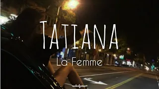 Tatiana // La Femme ; (Paroles) 🎵