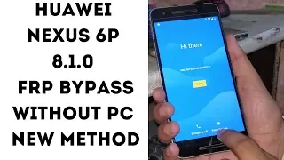 Huawei Nexus 6p 8.1.0 Frp Bypass Without PC New Method    | mobile cell phone solution |