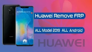 FRP ALL HUAWEI ANDROID 9.1.0 / 9.0.1 / REMOVE FRP WITH IMEI 100% WORKING