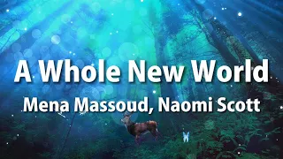 Mena Massoud & Naomi Scott - A Whole New World (Lyrics)