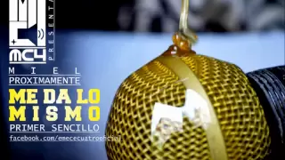 MC4 (Aczino & Jack) / ME DA LO MISMO / Primer sencillo de "MIEL" (2013)