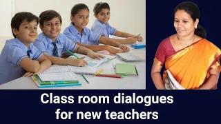 Class room dialogues for new teachers