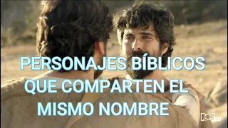 PERSONAJES DE NOVELAS BÍBLICAS QUE COMPARTEN EL MISMO NOMBRE