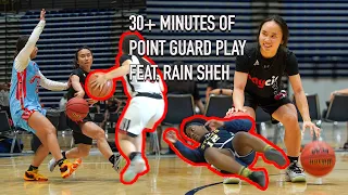 30+ Minutes of POINT GUARD PLAY Feat. 5'2 Rain Sheh