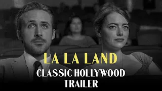 La La Land Classic Hollywood Trailer