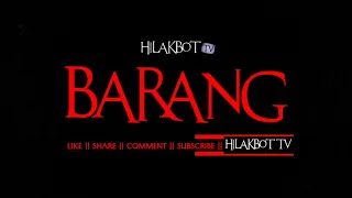 Tagalog Horror Story - BARANG (True Barang / Kulam Story) | Kwentong Katatakutan | HILAKBOT TV