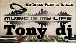 NU DISCO  FUNK & DANCE by Tony dj 🎵