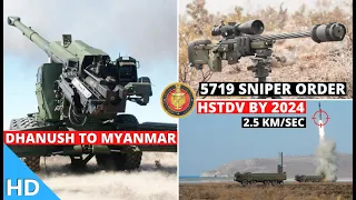 Indian Defence Updates : HSTDV Ready By 2024,Dhanush To Myanmar,5719 Sniper Order,Dhruv-MK3 NUH