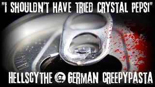 Creepypasta "I shouldn't have tried Crystal Pepsi" German/Deutsch