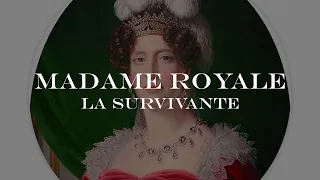 Madame Royale, la survivante !