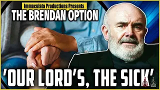 Dealing with Illness | THE BRENDAN OPTION 146