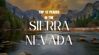Best 12 Places to see in the Sierra Nevada Mountains