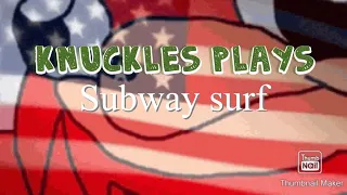 Knuckles plays subway surf