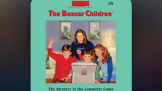 The Boxcar Children Book#78 The Mystery in the Computer Game ( re-upload better sound)