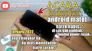 4 CARA MENYALAKAN HP MATI KARNA KEHABISAN BATERAI || GAGAL CHARGER 2022