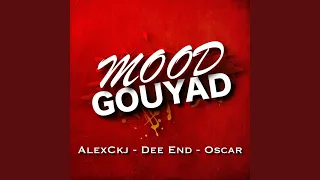 Mood Gouyad (feat. AlexCkj & Oscar)