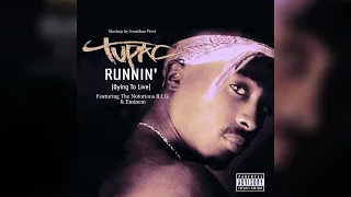 2Pac, Eminem, The Notorious B.I.G - Runnin' (Dying To Live) (Remix/Mashup)