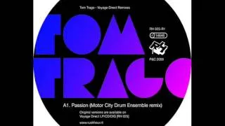 Tom Trago - Passion (Motor City Drum Ensemble Remix - 2009)