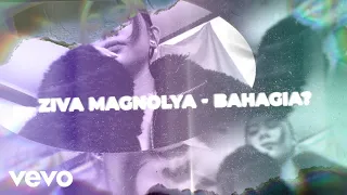 Ziva Magnolya - Bahagia? (Official Lyric Video)