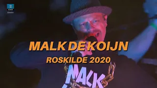Malk de Koijn @ Roskilde Festival 2020 DR2 | Å Åå Mæio, Vi tager Fuglen på dig + Weekendkriger
