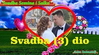 Video 4K-Wedding-Svadba Semina i Salko Gradačac 04-03-2023 (3) dio Asim Snimatelj