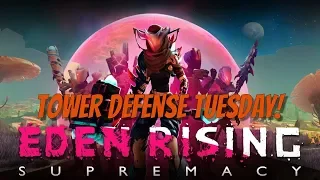 Tower Defense Tuesday - Eden Rising: Supremacy