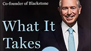 What It Takes - Lessons in the Pursuit of Excellence - Stephen A Schwarzman