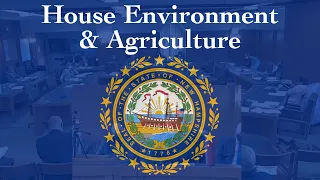 House Environment and Agriculture (01/10/23)