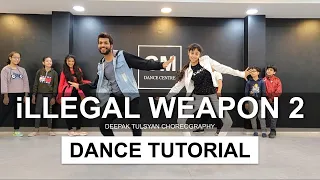 iLLEGAL WEAPON 2.0 - Bollywood Dance Tutorial | Deepak Tulsyan Choreography | SD3 #withme