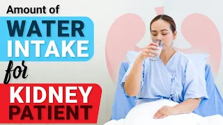 Amount of water intake for kidney patient