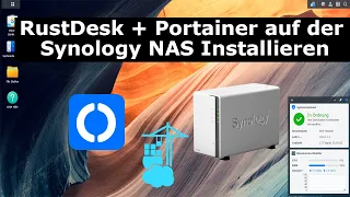 RustDesk + Portainer - auf der Synology NAS Installieren | Kostenlos und OpenSource