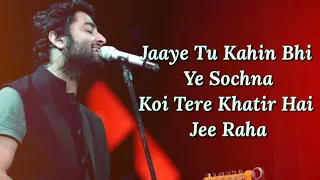 Baatein Ye Kabhi Na Lyrics | Khamoshiyan | Arijit Singh | Sayeed Q Jeet G | Ali  Gurmeet Sapna720P