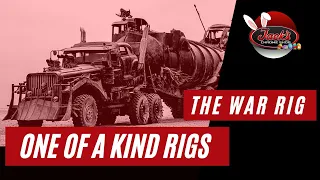 The War Rig - One of a Kind Rigs Episode 8